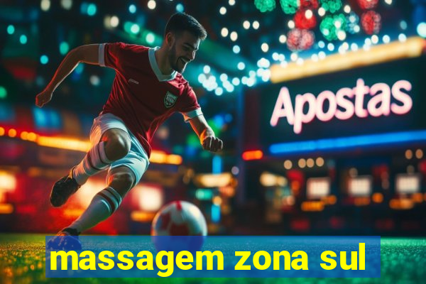 massagem zona sul